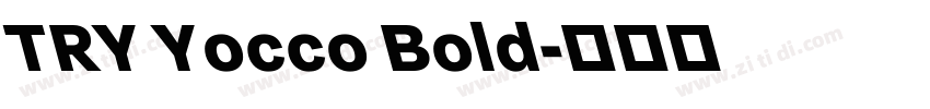 TRY Yocco Bold字体转换